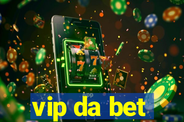 vip da bet